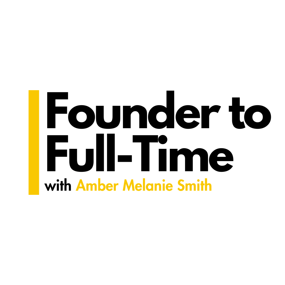 Founder to Full-Time